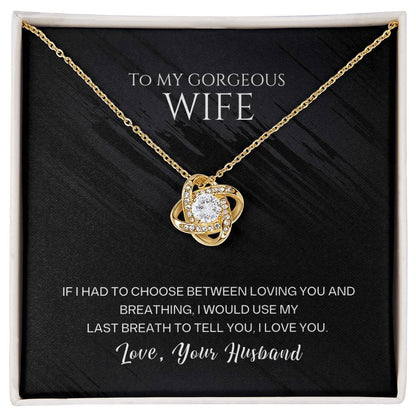 To My Gorgeous Wife Love knot Necklace Gift