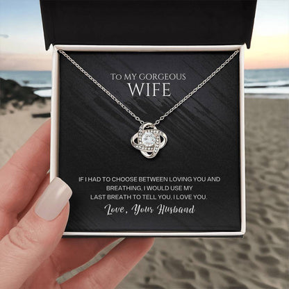 To My Gorgeous Wife Love knot Necklace Gift