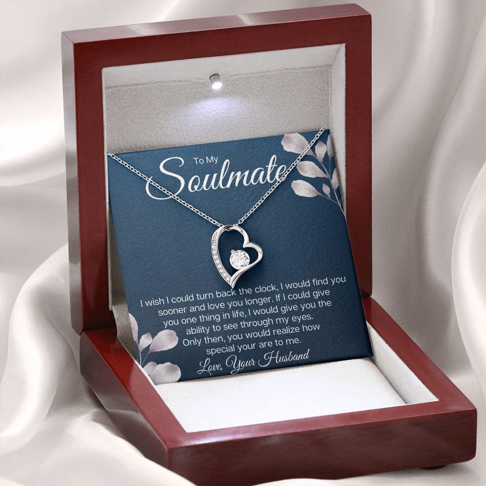 To My Soulmate - I Wish I Could Turn Back The Clock To Love You Sooner