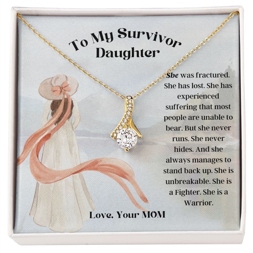 To My Survivor Daughter, Gift From Mom