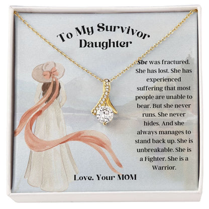 To My Survivor Daughter, Gift From Mom