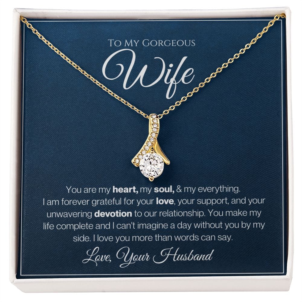 To My Gorgeous Wife - You Are My Everything