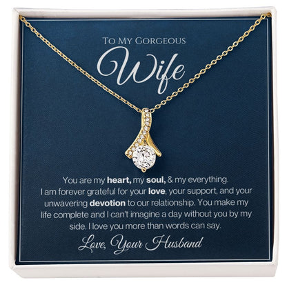 To My Gorgeous Wife - You Are My Everything