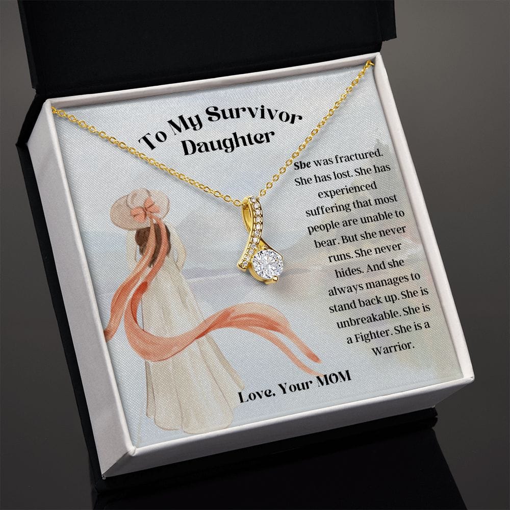 To My Survivor Daughter, Gift From Mom