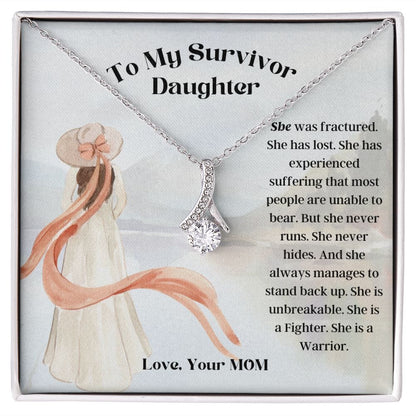 To My Survivor Daughter, Gift From Mom