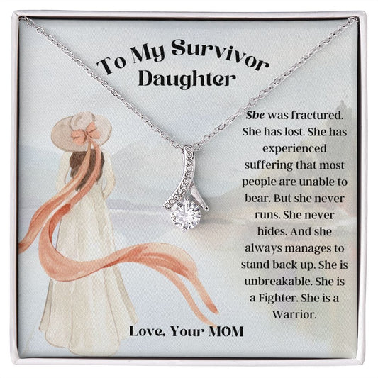 To My Survivor Daughter, Gift From Mom