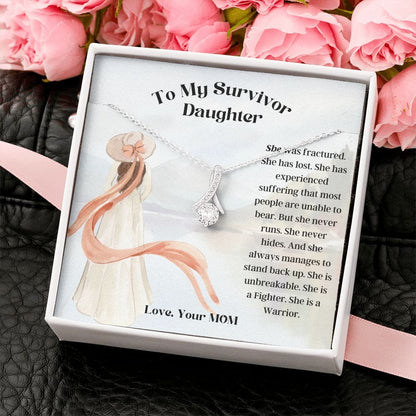 To My Survivor Daughter, Gift From Mom