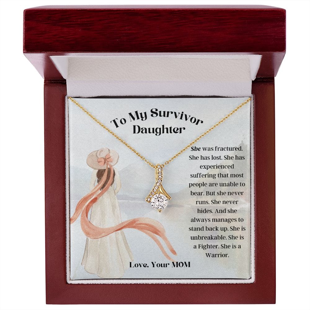 To My Survivor Daughter, Gift From Mom