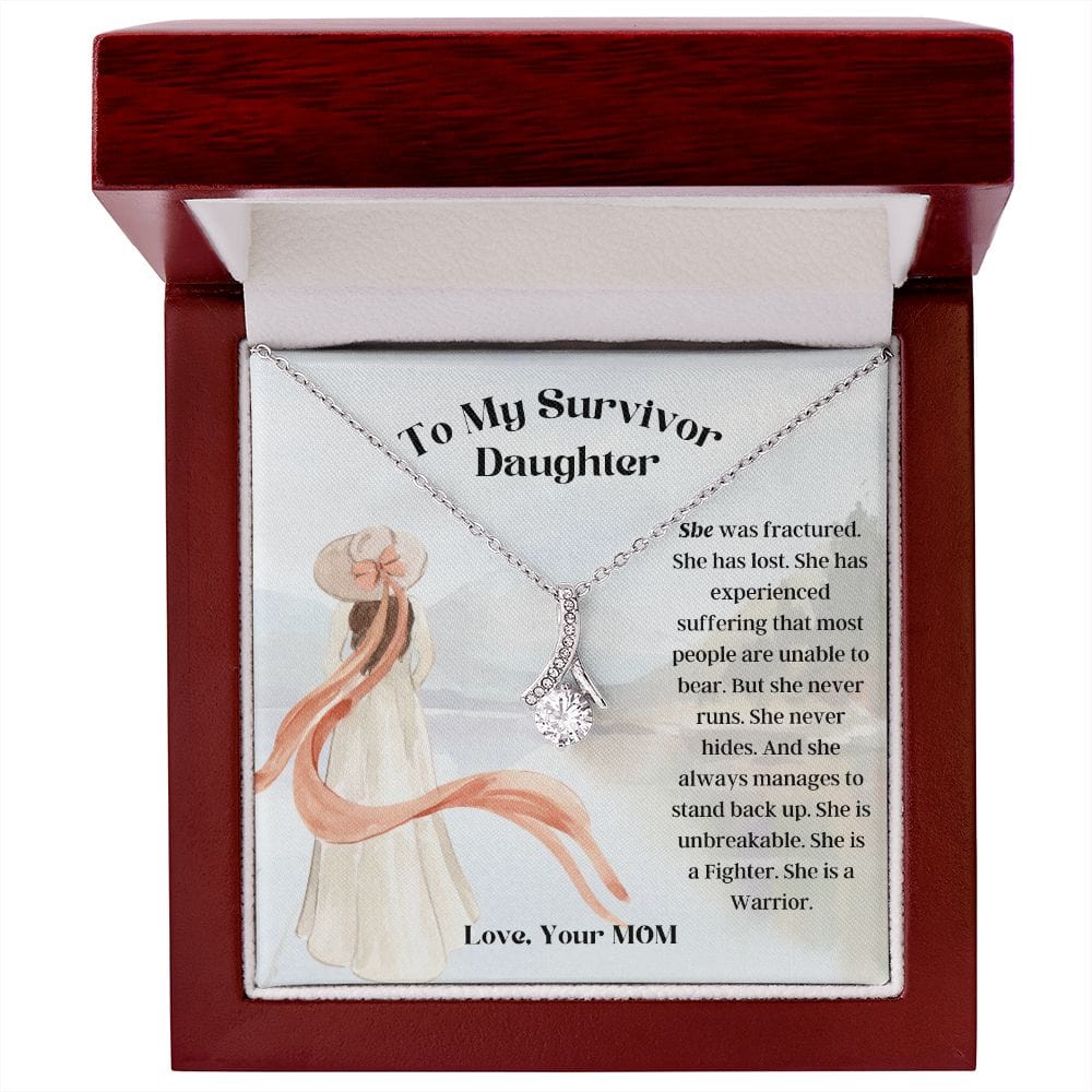 To My Survivor Daughter, Gift From Mom
